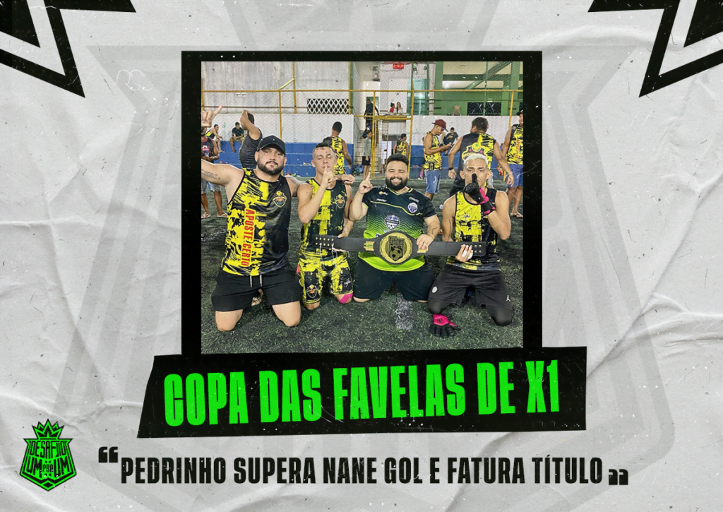 Copa das Favelas de X1: Pedrinho supera Nane Gol e fatura título